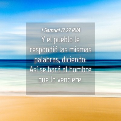 Picture 04 - 1 Samuel 17:27 RVA - Y el pueblo le respondió las mismas palabras, - Bible Verse Picture