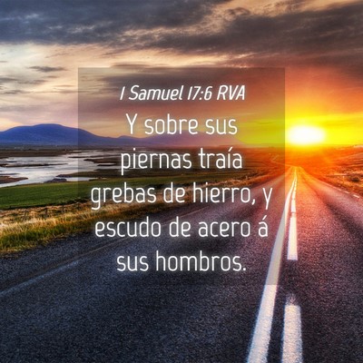 Picture 04 - 1 Samuel 17:6 RVA - Y sobre sus piernas traía grebas de hierro, y - Bible Verse Picture
