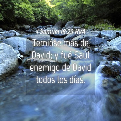 Picture 04 - 1 Samuel 18:29 RVA - Temióse más de David; y fué Saúl enemigo de - Bible Verse Picture