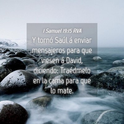 Picture 04 - 1 Samuel 19:15 RVA - Y tornó Saúl á enviar mensajeros para que - Bible Verse Picture