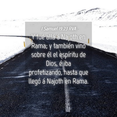 Picture 04 - 1 Samuel 19:23 RVA - Y fué allá á Najoth en Rama; y también vino - Bible Verse Picture