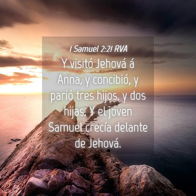 Picture 04 - 1 Samuel 2:21 RVA - Y visitó Jehová á Anna, y concibió, y parió - Bible Verse Picture