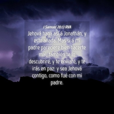 Picture 04 - 1 Samuel 20:13 RVA - Jehová haga así á Jonathán, y esto añada. - Bible Verse Picture