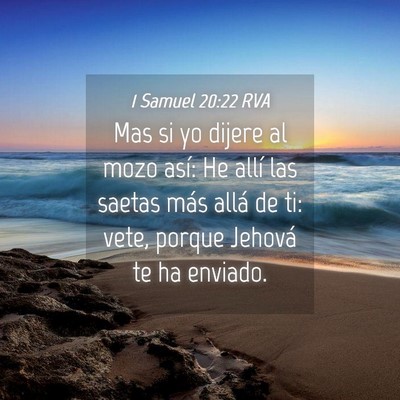 Picture 04 - 1 Samuel 20:22 RVA - Mas si yo dijere al mozo así: He allí las - Bible Verse Picture