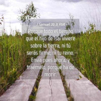 Picture 04 - 1 Samuel 20:31 RVA - Porque todo el tiempo que el hijo de Isaí - Bible Verse Picture