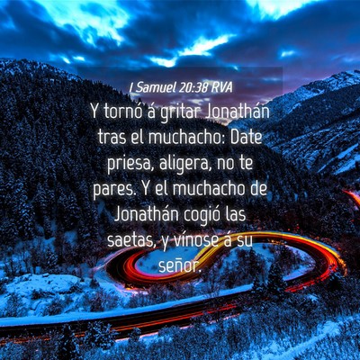 Picture 04 - 1 Samuel 20:38 RVA - Y tornó á gritar Jonathán tras el muchacho: - Bible Verse Picture