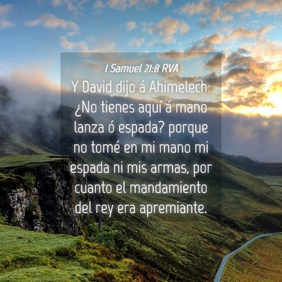 Picture 04 - 1 Samuel 21:8 RVA - Y David dijo á Ahimelech: ¿No tienes aquí á - Bible Verse Picture
