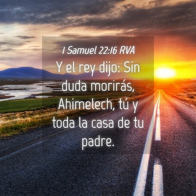 Picture 04 - 1 Samuel 22:16 RVA - Y el rey dijo: Sin duda morirás, Ahimelech, tú - Bible Verse Picture