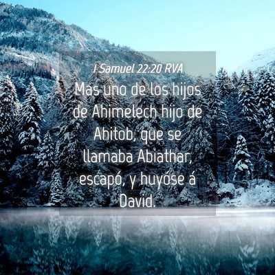 Picture 04 - 1 Samuel 22:20 RVA - Mas uno de los hijos de Ahimelech hijo de Ahitob, - Bible Verse Picture