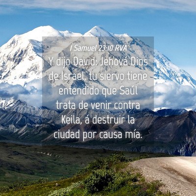 Picture 04 - 1 Samuel 23:10 RVA - Y dijo David: Jehová Dios de Israel, tu siervo - Bible Verse Picture