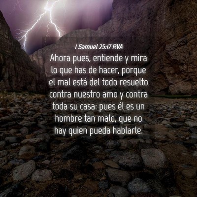 Picture 04 - 1 Samuel 25:17 RVA - Ahora pues, entiende y mira lo que has de hacer, - Bible Verse Picture