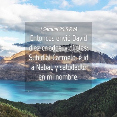 Picture 04 - 1 Samuel 25:5 RVA - Entonces envió David diez criados, y díjoles: - Bible Verse Picture