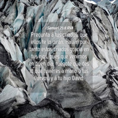 Picture 04 - 1 Samuel 25:8 RVA - Pregunta á tus criados, que ellos te lo dirán. - Bible Verse Picture