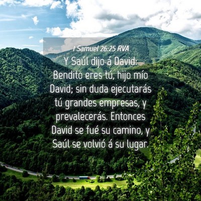 Picture 04 - 1 Samuel 26:25 RVA - Y Saúl dijo á David: Bendito eres tú, hijo - Bible Verse Picture