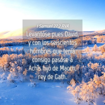 Picture 04 - 1 Samuel 27:2 RVA - Levantóse pues David, y con los seiscientos - Bible Verse Picture