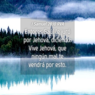Picture 04 - 1 Samuel 28:10 RVA - Entoces Saúl le juró por Jehová, diciendo: - Bible Verse Picture