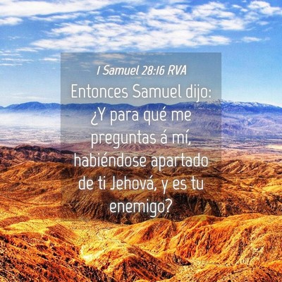 Picture 04 - 1 Samuel 28:16 RVA - Entonces Samuel dijo: ¿Y para qué me preguntas - Bible Verse Picture