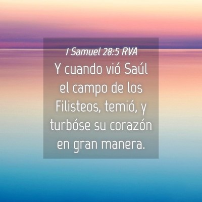 Picture 04 - 1 Samuel 28:5 RVA - Y cuando vió Saúl el campo de los Filisteos, - Bible Verse Picture