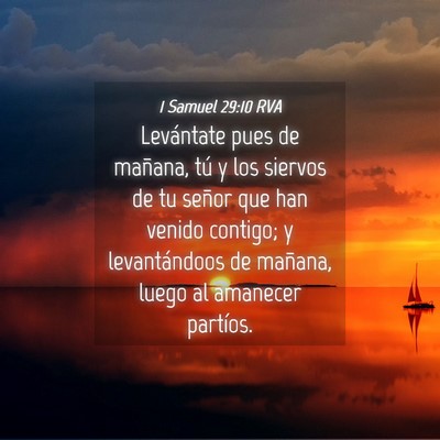 Picture 04 - 1 Samuel 29:10 RVA - Levántate pues de mañana, tú y los siervos de - Bible Verse Picture