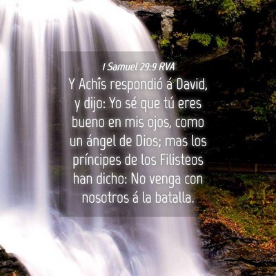 Picture 04 - 1 Samuel 29:9 RVA - Y Achîs respondió á David, y dijo: Yo sé que - Bible Verse Picture