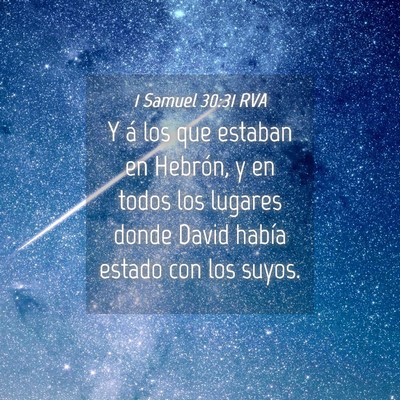 Picture 04 - 1 Samuel 30:31 RVA - Y á los que estaban en Hebrón, y en todos los - Bible Verse Picture