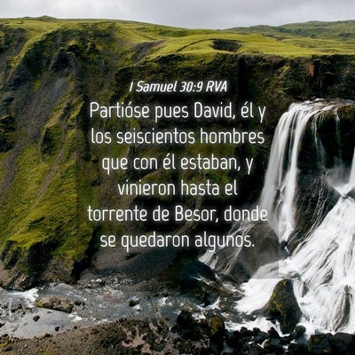 Picture 04 - 1 Samuel 30:9 RVA - Partióse pues David, él y los seiscientos - Bible Verse Picture