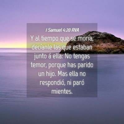 Picture 04 - 1 Samuel 4:20 RVA - Y al tiempo que se moría, decíanle las que - Bible Verse Picture