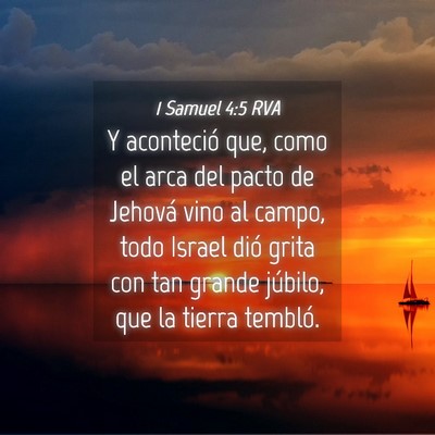 Picture 04 - 1 Samuel 4:5 RVA - Y aconteció que, como el arca del pacto de - Bible Verse Picture