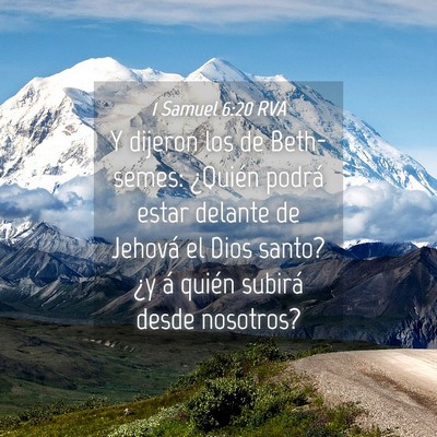 Picture 04 - 1 Samuel 6:20 RVA - Y dijeron los de Beth-semes: ¿Quién podrá - Bible Verse Picture