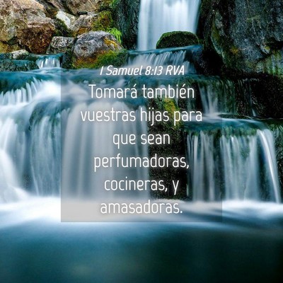 Picture 04 - 1 Samuel 8:13 RVA - Tomará también vuestras hijas para que sean - Bible Verse Picture