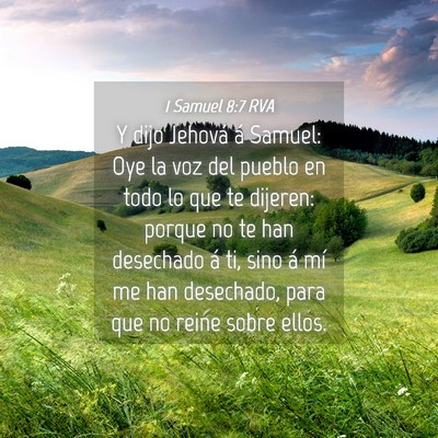 Picture 04 - 1 Samuel 8:7 RVA - Y dijo Jehová á Samuel: Oye la voz del pueblo - Bible Verse Picture