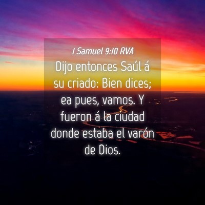 Picture 04 - 1 Samuel 9:10 RVA - Dijo entonces Saúl á su criado: Bien dices; ea - Bible Verse Picture