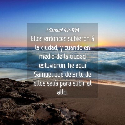Picture 04 - 1 Samuel 9:14 RVA - Ellos entonces subieron á la ciudad; y cuando en - Bible Verse Picture