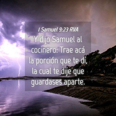 Picture 04 - 1 Samuel 9:23 RVA - Y dijo Samuel al cocinero: Trae acá la porción - Bible Verse Picture