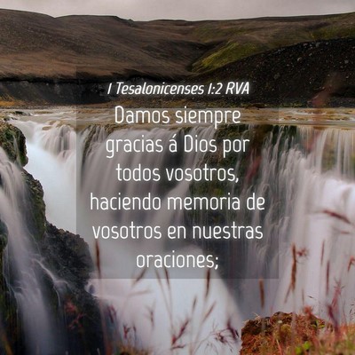 Picture 04 - 1 Tesalonicenses 1:2 RVA - Damos siempre gracias á Dios por todos vosotros, - Bible Verse Picture
