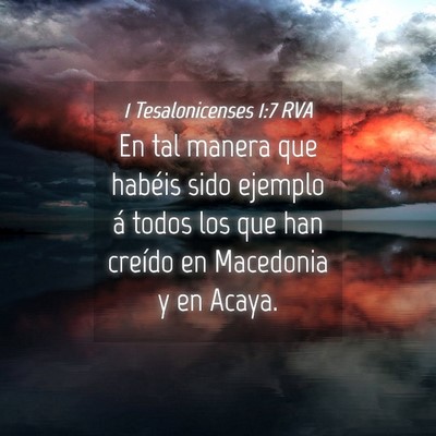 Picture 04 - 1 Tesalonicenses 1:7 RVA - En tal manera que habéis sido ejemplo á todos - Bible Verse Picture