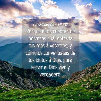 Picture 04 - 1 Tesalonicenses 1:9 RVA - Porque ellos cuentan de nosotros cuál entrada - Bible Verse Picture