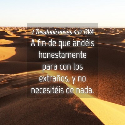 Picture 04 - 1 Tesalonicenses 4:12 RVA - A fin de que andéis honestamente para con los - Bible Verse Picture