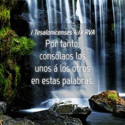 Picture 04 - 1 Tesalonicenses 4:18 RVA - Por tanto, consolaos los unos á los otros en - Bible Verse Picture