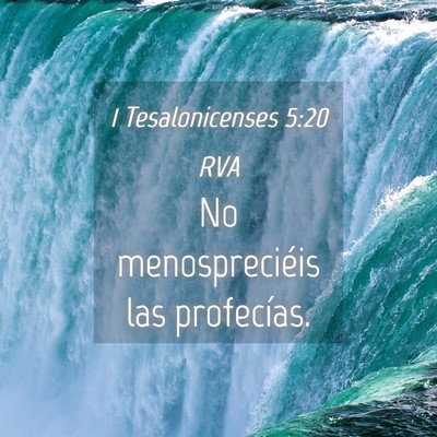 Picture 04 - 1 Tesalonicenses 5:20 RVA - No menospreciéis las - Bible Verse Picture