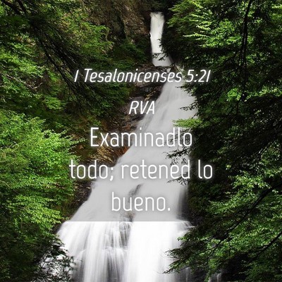 Picture 04 - 1 Tesalonicenses 5:21 RVA - Examinadlo todo; retened lo - Bible Verse Picture