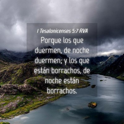 Picture 04 - 1 Tesalonicenses 5:7 RVA - Porque los que duermen, de noche duermen; y los - Bible Verse Picture