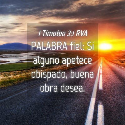Picture 04 - 1 Timoteo 3:1 RVA - PALABRA fiel: Si alguno apetece obispado, buena - Bible Verse Picture