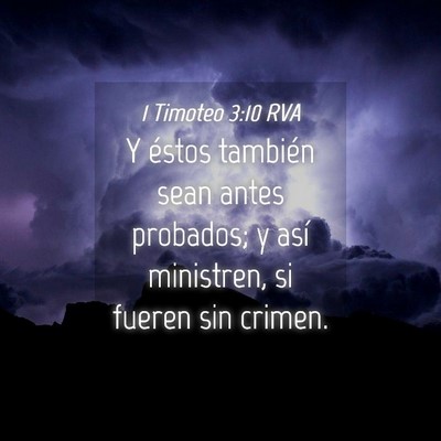 Picture 04 - 1 Timoteo 3:10 RVA - Y éstos también sean antes probados; y así - Bible Verse Picture