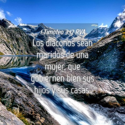 Picture 04 - 1 Timoteo 3:12 RVA - Los diáconos sean maridos de una mujer, que - Bible Verse Picture