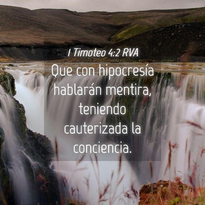 Picture 04 - 1 Timoteo 4:2 RVA - Que con hipocresía hablarán mentira, teniendo - Bible Verse Picture