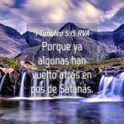 Picture 04 - 1 Timoteo 5:15 RVA - Porque ya algunas han vuelto atrás en pos de - Bible Verse Picture