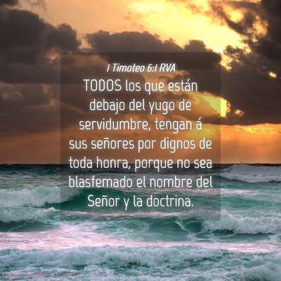 Picture 04 - 1 Timoteo 6:1 RVA - TODOS los que están debajo del yugo de - Bible Verse Picture