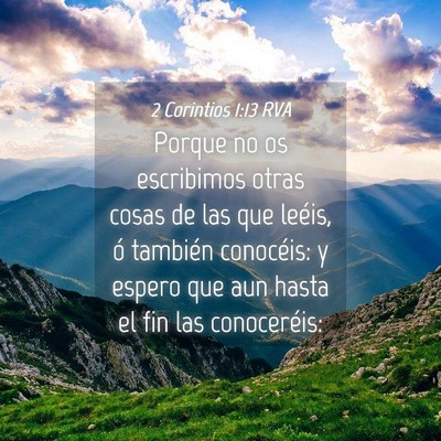 Picture 04 - 2 Corintios 1:13 RVA - Porque no os escribimos otras cosas de las que - Bible Verse Picture