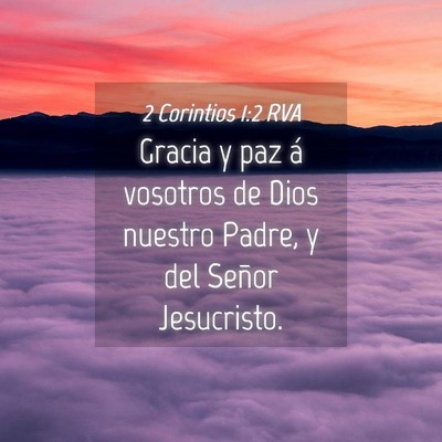 Picture 04 - 2 Corintios 1:2 RVA - Gracia y paz á vosotros de Dios nuestro Padre, y - Bible Verse Picture